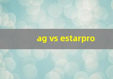 ag vs estarpro